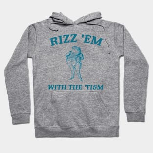 Rizz Em with The Tism Unisex Shirt, Funny Frog Shirt, Autism Awareness Shirt, Neurodiversity Shirt, Neurodivergent gift. Hoodie